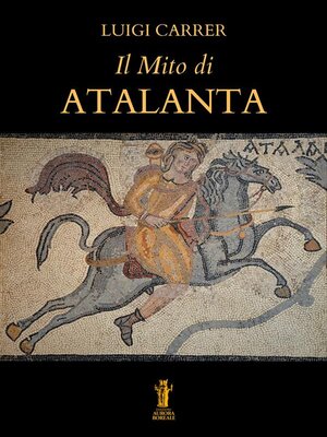 cover image of Il Mito di Atalanta
